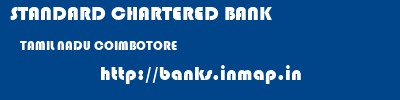 STANDARD CHARTERED BANK  TAMIL NADU COIMBOTORE    banks information 